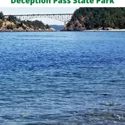 What To See And Do At Deception Pass State Park